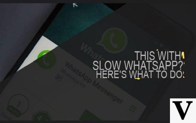 Slow WhatsApp: the solutions