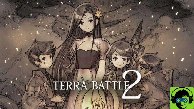 Terra Battle 2 - Trucs et Astuces