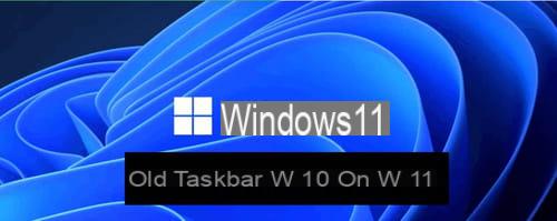 Encontre a barra de tarefas antiga do Windows 10 no Windows 11