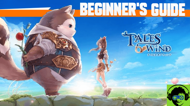Beginner's Guide to Tales of Wind