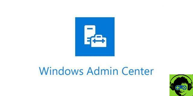 ¿Cómo descargar e instalar Windows Admin Center en Windows 10?