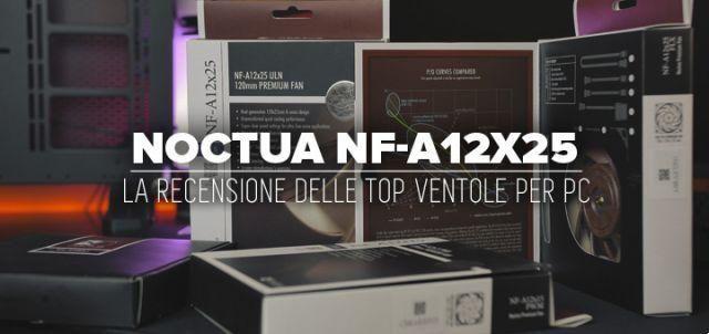 Noctua NF-A12x25 Review - Meilleurs ventilateurs PC