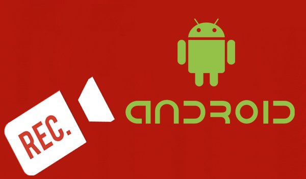 7 migliori app per la registrazione dello schermo per Android