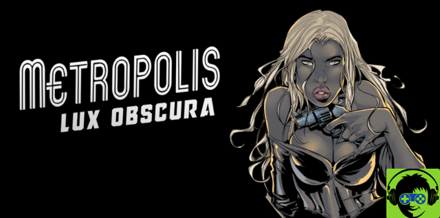 Metropolis Lux Obscura - Revisão