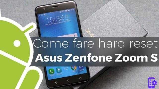 Venha fazer hard reset Asus Zenfone Zoom S