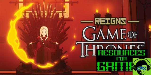 Reigns: Game of Thrones guide des souverains et des neuf finales