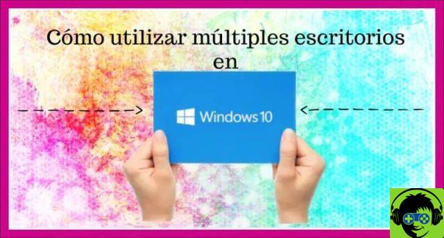 Cómo usar varios escritorios en Windows 10 - Escritorios virtuales de Windows 10